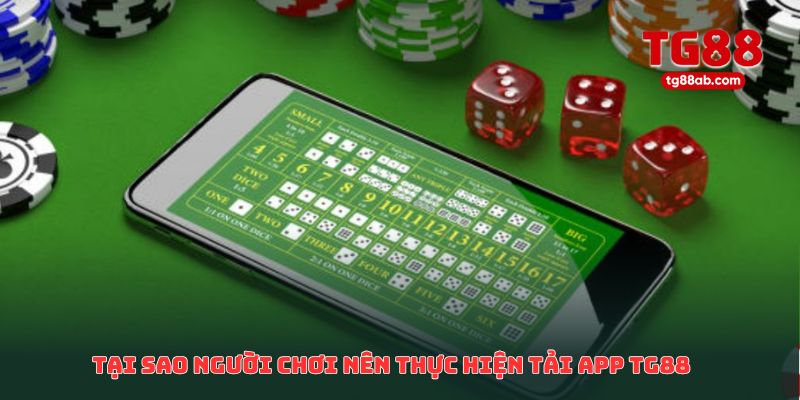 Trải nghiệm cá cược không giới hạn khi tải app TG88